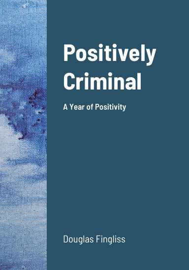 Positively Criminal - A Year of Positivity